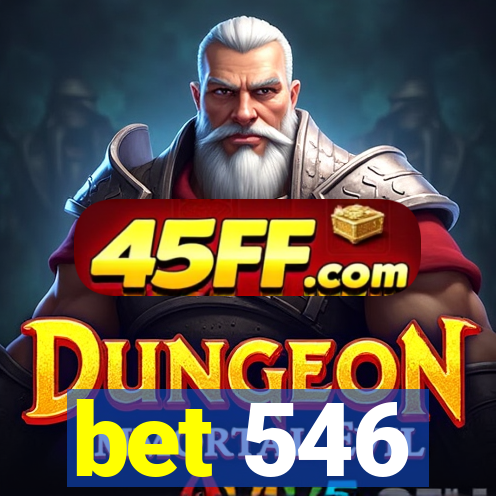bet 546